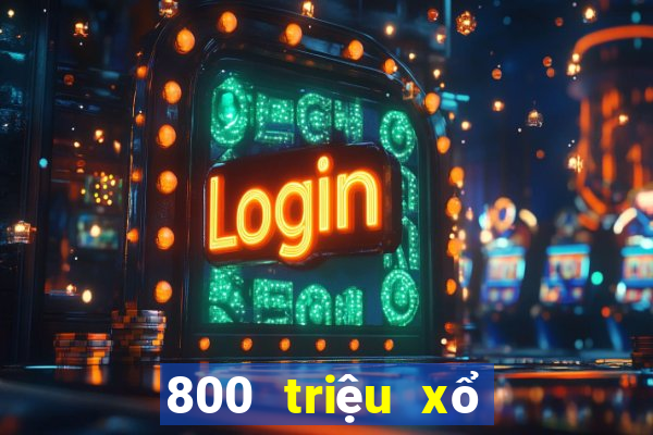 800 triệu xổ số nền tảng tải về