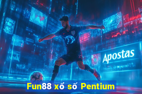 Fun88 xổ số Pentium