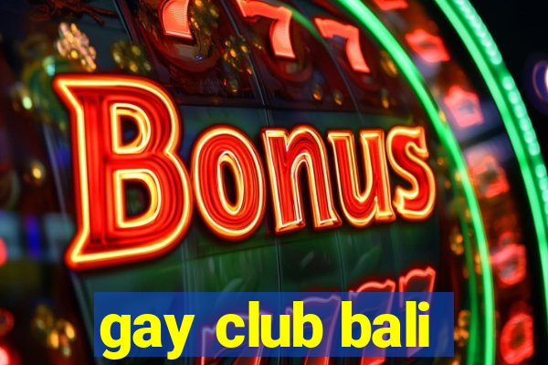 gay club bali