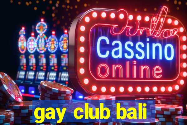 gay club bali