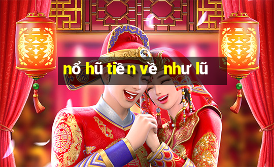 no hu tien ve nhu lu