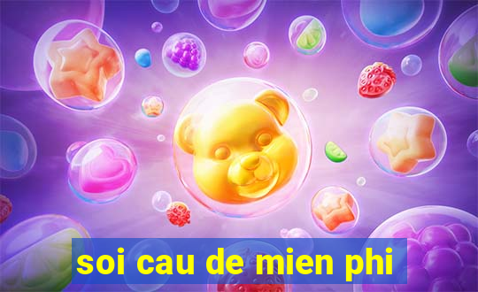 soi cau de mien phi