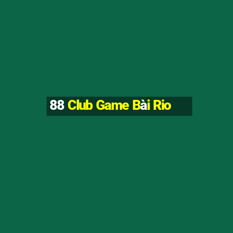 88 Club Game Bài Rio