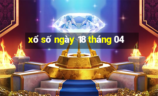 xổ số ngày 18 tháng 04