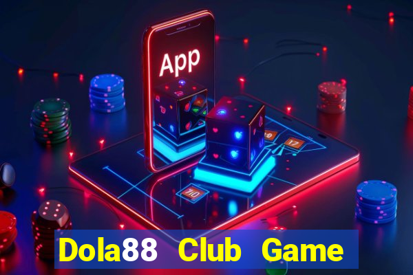 Dola88 Club Game Bài 888 Casino