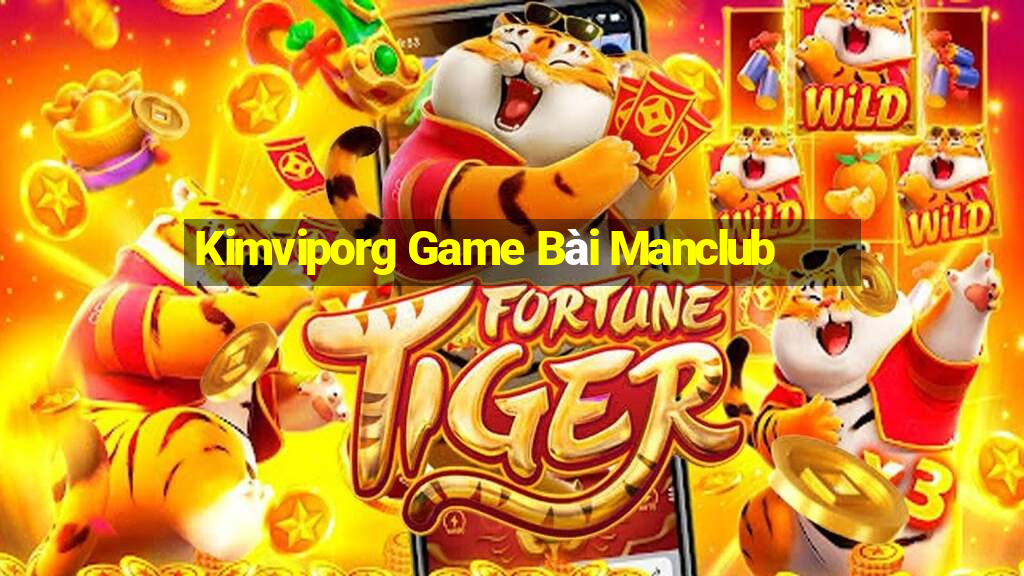 Kimviporg Game Bài Manclub