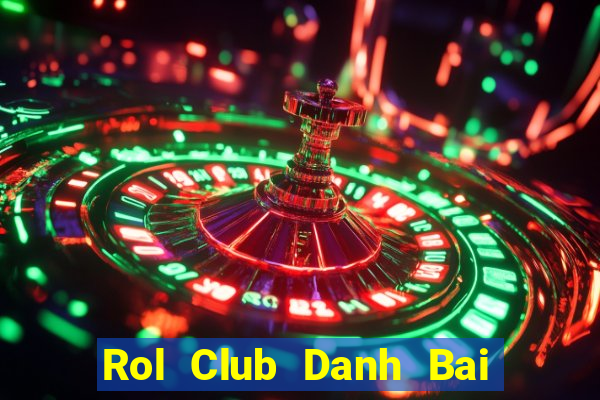 Rol Club Danh Bai Sanh Rong