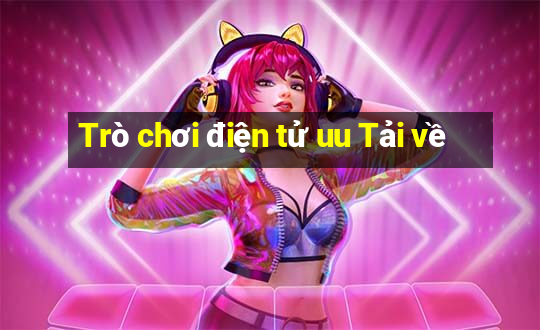 Trò chơi điện tử uu Tải về