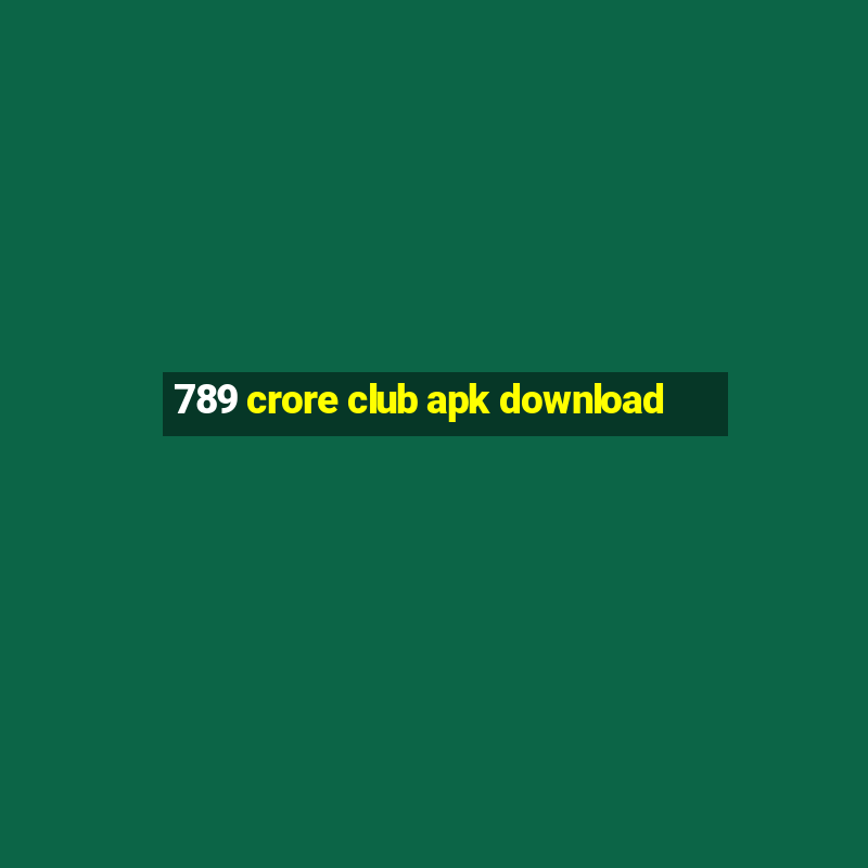 789 crore club apk download