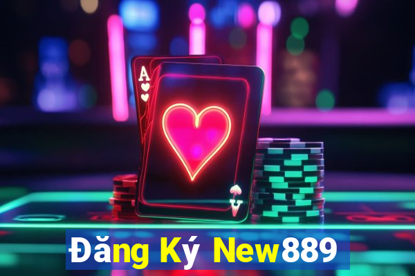 Đăng Ký New889