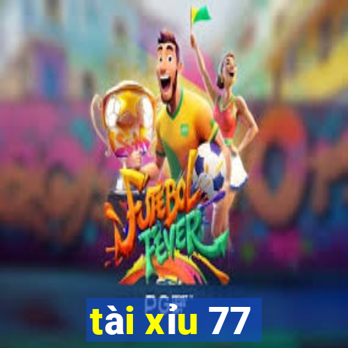 tài xỉu 77