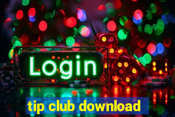 tip club download