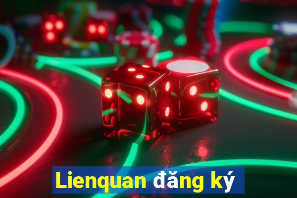 Lienquan đăng ký