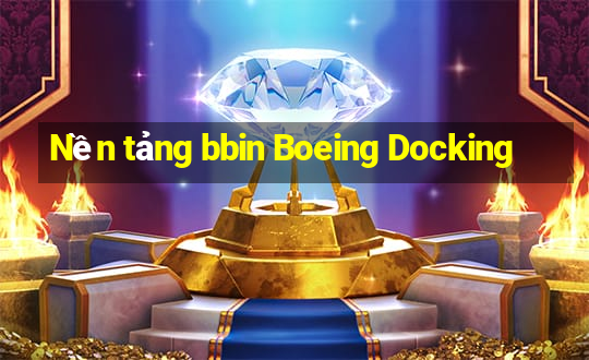 Nền tảng bbin Boeing Docking