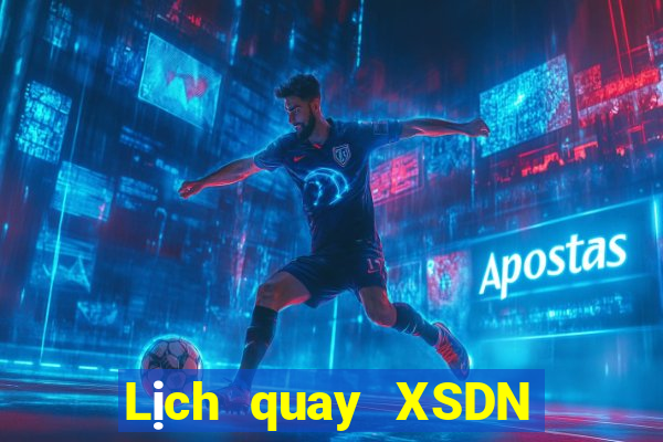 Lịch quay XSDN ngày 15