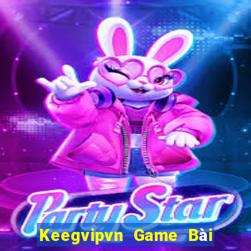 Keegvipvn Game Bài Quốc Tế