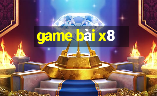 game bài x8