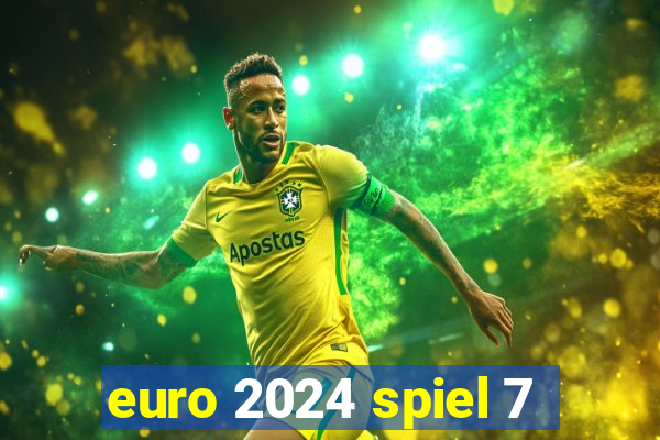 euro 2024 spiel 7