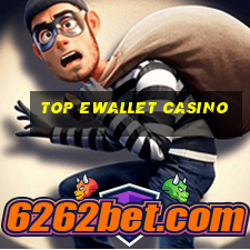 top ewallet casino