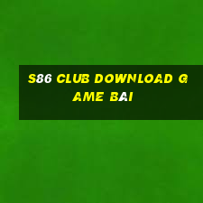 S86 Club Download Game Bài