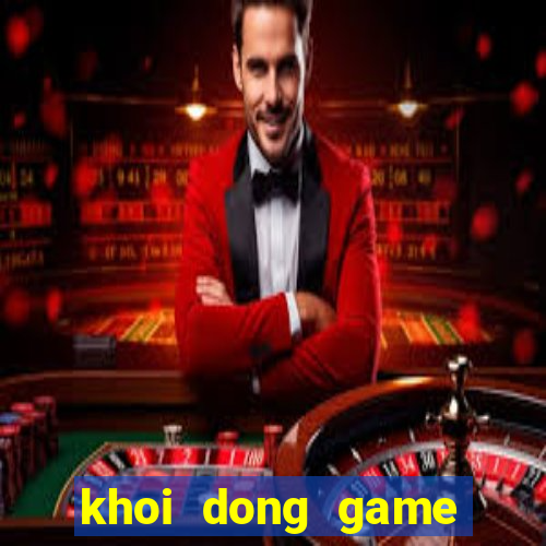 khoi dong game that bai lol