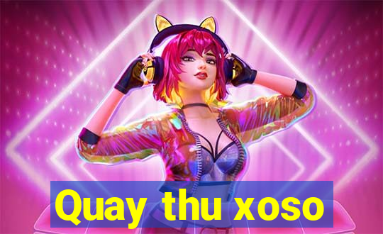 Quay thu xoso