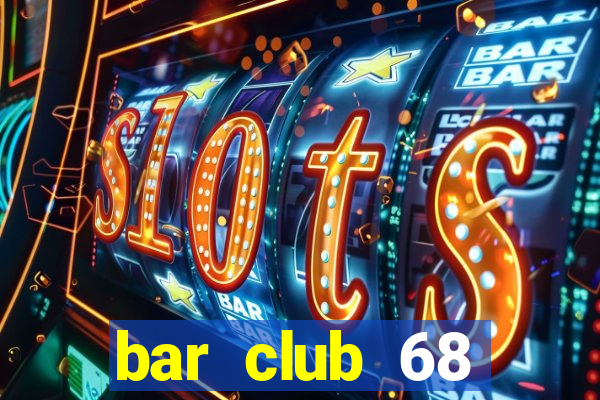 bar club 68 vườn lài