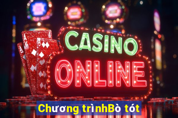 Chương trìnhBò tót