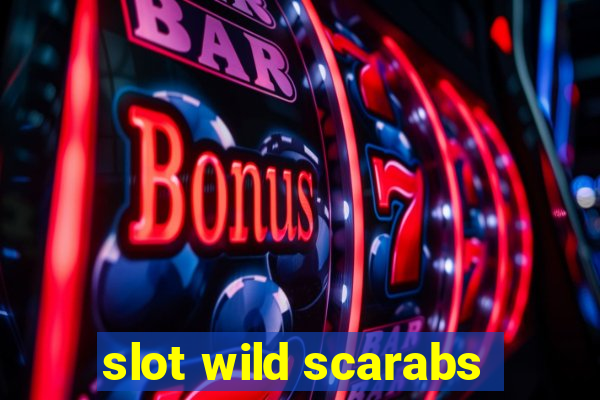 slot wild scarabs