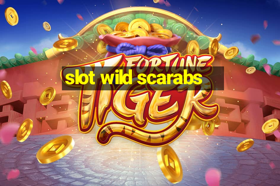 slot wild scarabs