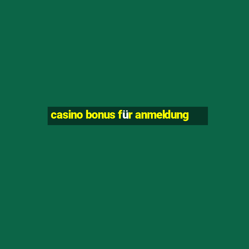 casino bonus für anmeldung