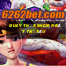 Quay thử XSHCM ngày thứ sáu