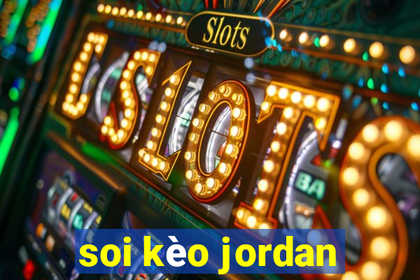 soi kèo jordan