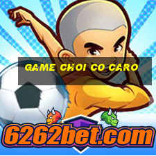 game choi co caro