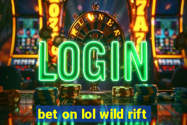 bet on lol wild rift