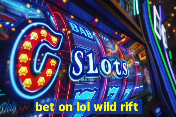 bet on lol wild rift