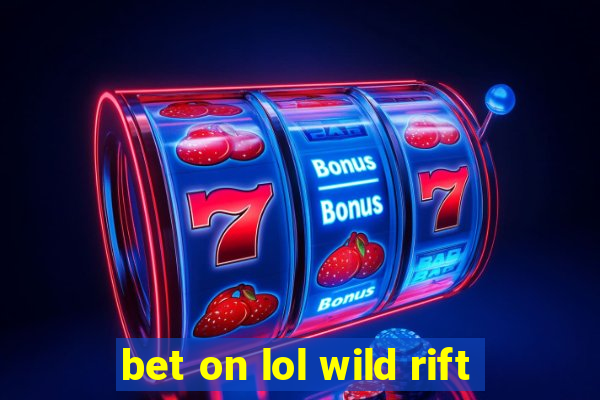 bet on lol wild rift