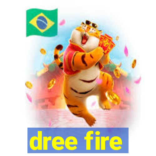 dree fire