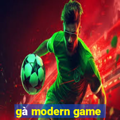 gà modern game