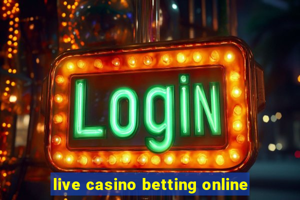 live casino betting online