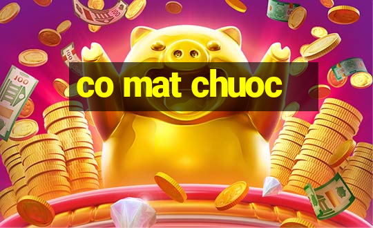 co mat chuoc