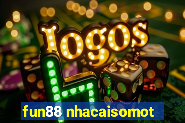 fun88 nhacaisomot