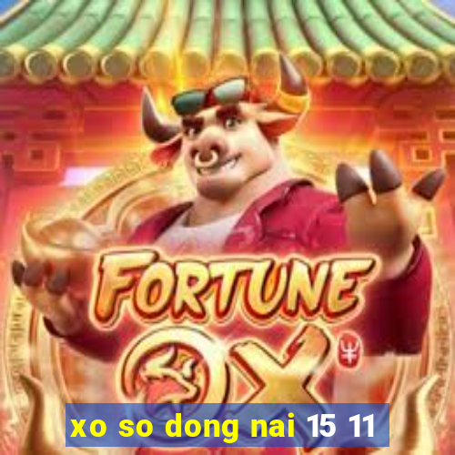 xo so dong nai 15 11