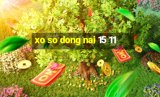 xo so dong nai 15 11