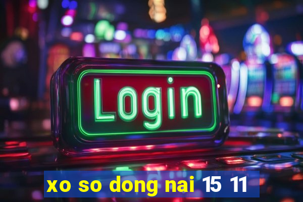 xo so dong nai 15 11