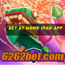 bet at home ipad app