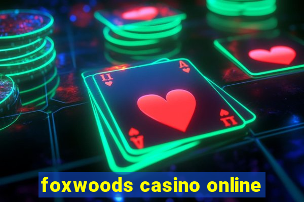 foxwoods casino online