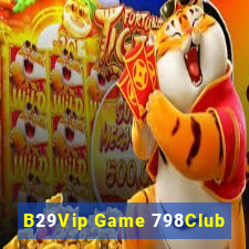 B29Vip Game 798Club