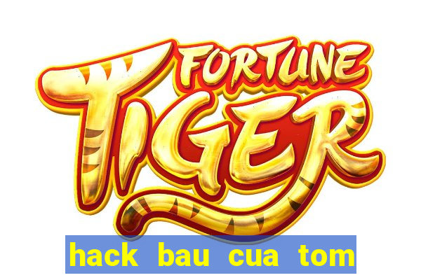 hack bau cua tom ca 2015