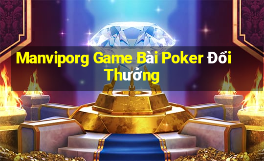 Manviporg Game Bài Poker Đổi Thưởng